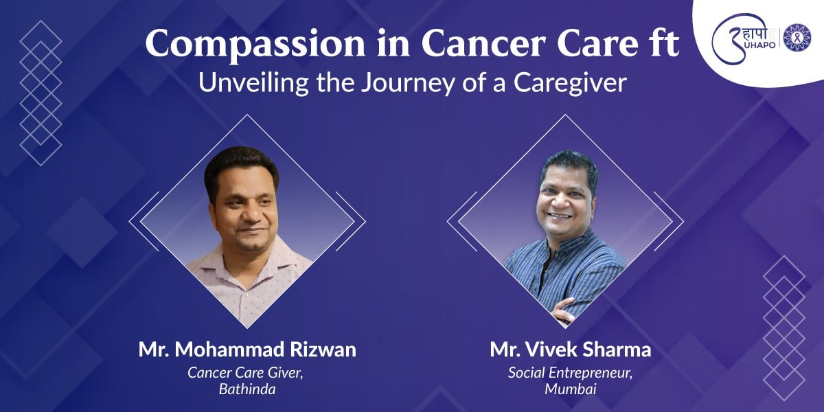 Md. Rizwan's Compassion in Cancer Care ft. Vivek Sharma | Unveiling the Journey of a Caregiver