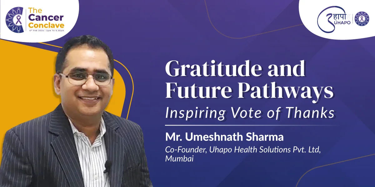 Gratitude and Future Pathways: Mr. Umeshnath Sharma's Inspiring Vote of Thanks | Cancer Conclave 2024