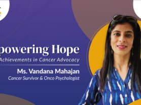 Ms. Vandana Mahajan Unveils Achievements in Cancer Advocacy