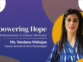 Ms. Vandana Mahajan Unveils Achievements in Cancer Advocacy Ms. Vandana Mahajan Unveils Achievements in Cancer Advocacy