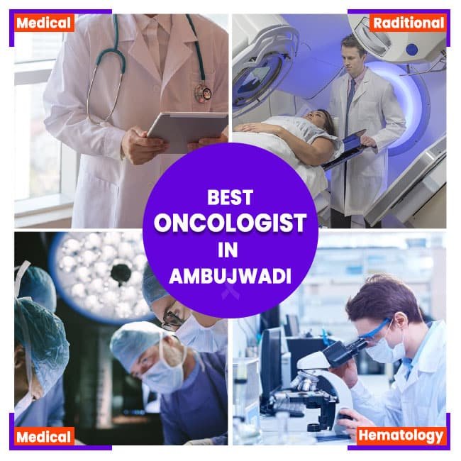 Oncologists in Ambujwadi
