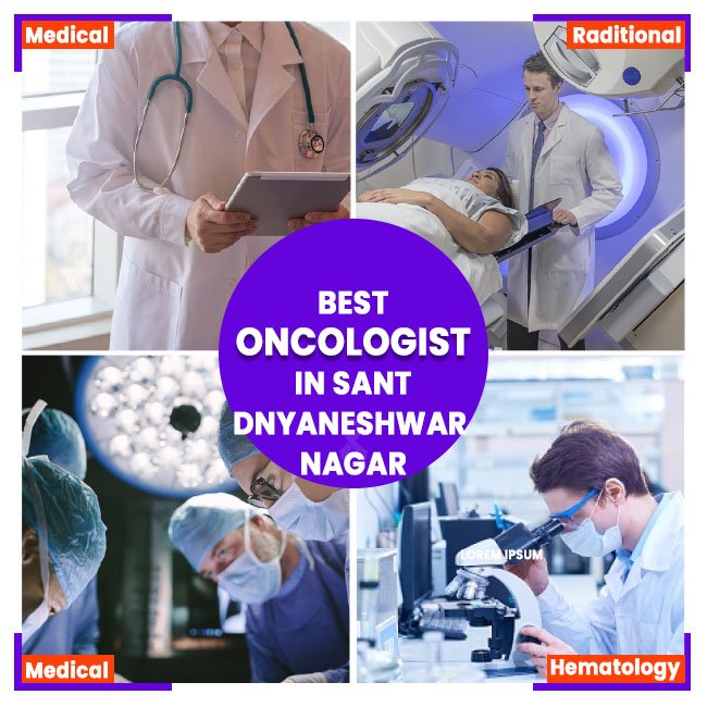 Oncologists in Sant Dnyaneshwar Nagar