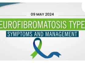 Neurofibromatosis Type 1- Symptoms and Management